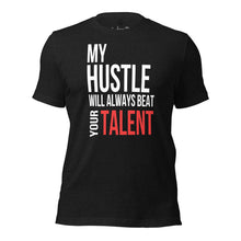 Your Hustle Will Always Beat Their Talent -Foreign Symbol