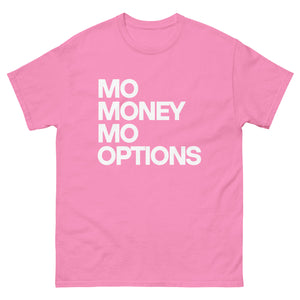 MOE MONEY MOE OPTIONS Unisex classic tee
