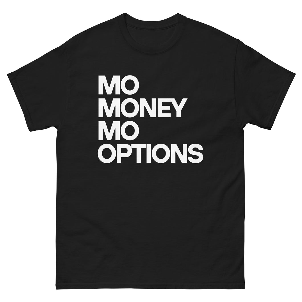 MO MONEY MO OPTIONS Unisex classic tee