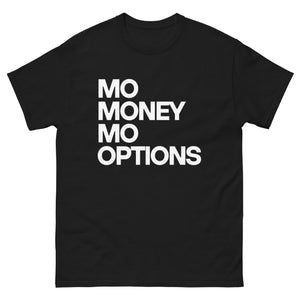 MOE MONEY MOE OPTIONS Unisex classic tee