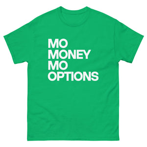 MOE MONEY MOE OPTIONS Unisex classic tee