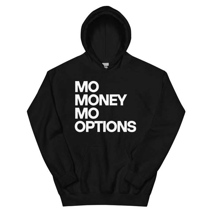 MOE MONEY MOE OPTIONS  Unisex Hoodie
