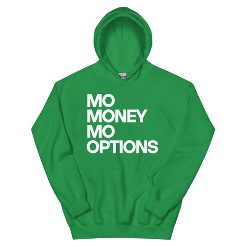 MOE MONEY MOE OPTIONS  Unisex Hoodie