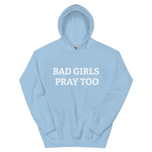 BAD GIRLS PRAY TOO Unisex Hoodie