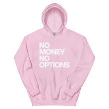 NO MONEY NO OPTIONS Unisex Hoodie