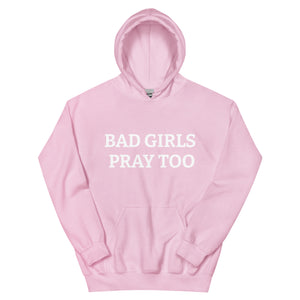 BAD GIRLS PRAY TOO Unisex Hoodie
