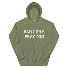 BAD GIRLS PRAY TOO Unisex Hoodie