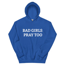 BAD GIRLS PRAY TOO Unisex Hoodie