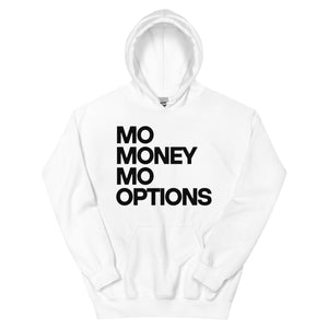 MO MOMEY MO OPTIONS Unisex Hoodie