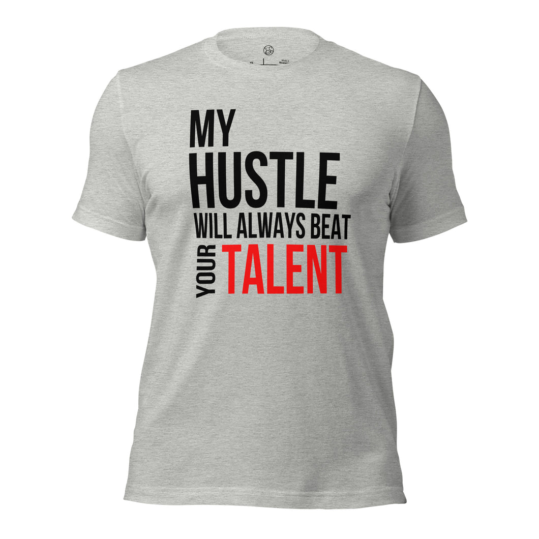 Your Hustle Will Always Beat Their Talent -Foreign Symbol
