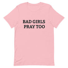BAD GIRLS PRAY TOO Tshirt