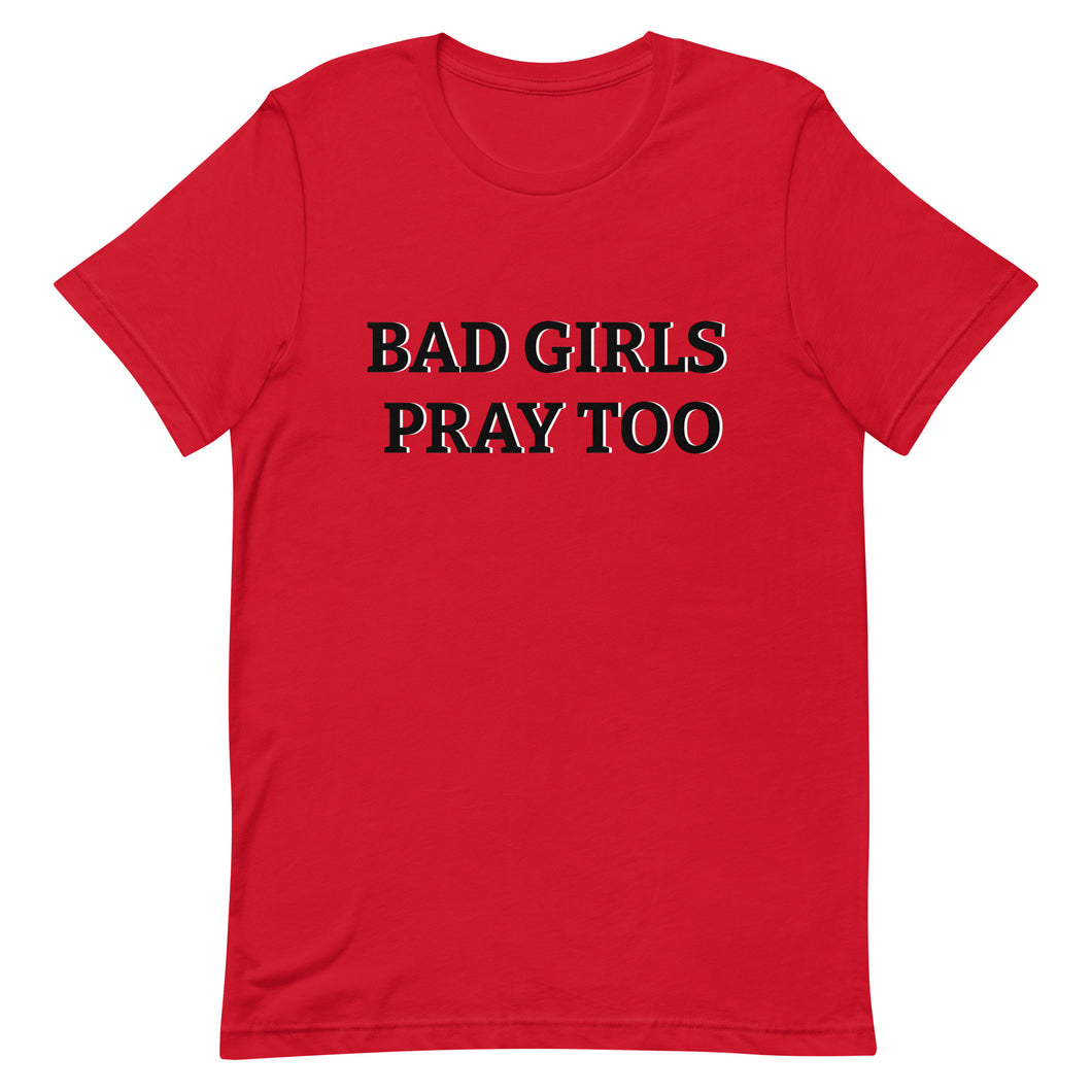 BAD GIRLS PRAY TOO Tshirt